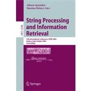 String Processing and Information Retrieval : 11th International Conference, Spire 2004, Padova, Italy, October 5-8, 2004. Proceedings by Apostolico, Alberto; Melucci, Massimo; Spire 200 (2004 Padua, Italy), 9783540232100