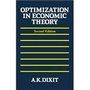 Optimization in Economic Theory by Dixit, Avinash K., 9780198772101
