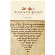 Alfredian Prologues and Epilogues by Irvine, Susan, 9780199692101