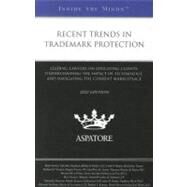 Recent Trends in Trademark Protection, 2012 Ed : Leading Lawyers on Educating Clients, Understanding the Impact of Technology, and Navigating the Current Marketplace (Inside the Minds) by Lerner, Mark; Bhatti, Farah P.; Vermut, Richard S.; Aurini, Geoffrey D.; Talley, Monica Riva, 9780314282101