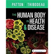 The Human Body in Health & Disease by Patton, Kevin T., Ph.D.; Thibodeau, Gary A., Ph.D., 9780323402101