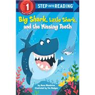 Big Shark, Little Shark, and the Missing Teeth by Membrino, Anna; Budgen, Tim, 9780593302101
