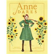 Anne Dares Inspired by Anne of Green Gables by George, Kallie; Halpin, Abigail, 9780735272101
