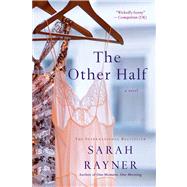 The Other Half by Rayner, Sarah, 9781250042101