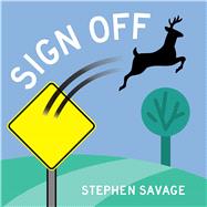 Sign Off by Savage, Stephen; Savage, Stephen, 9781534412101