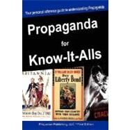 Propaganda for Know-It-Alls by For Know-it-alls, 9781599862101