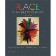 Race in an Era of Change A Reader by Dalmage, Heather; Katz Rothman, Barbara, 9780199752102