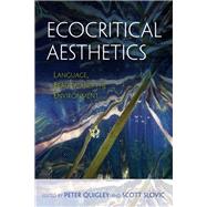 Ecocritical Aesthetics by Quigley, Peter; Slovic, Scott, 9780253032102