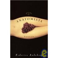 El Anatomista Novela by ANDAHAZI, FEDERICO, 9780385492102
