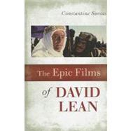 The Epic Films of David Lean by Santas, Constantine, 9780810882102