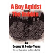 A Boy Amidst the Rubble by Porter-Young, George W., 9781425742102