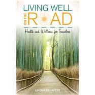 Living Well on the Road by Schaffer, Linden; McCarthy, Andrew, 9781442262102