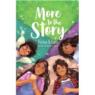 More to the Story by Khan, Hena, 9781481492102