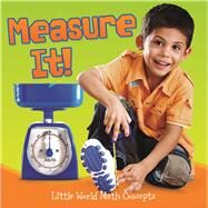 Measure It! by Markovics, Joyce, 9781618102102