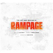 The Art and Making of Rampage by Wolff, Ellen; Johnson, Dwayne; Peyton, Brad, 9781683832102