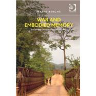 War and Embodied Memory: Becoming Disabled in Sierra Leone by Berghs,Maria, 9781409442103