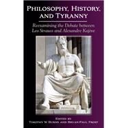 Philosophy, History, and Tyranny by Burns, Timothy W.; Frost, Bryan-Paul, 9781438462103