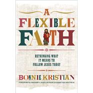 A Flexible Faith by Bonnie Kristian, 9781478992103