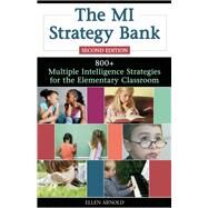 The MI Strategy Bank 800+ Multiple Intelligence Ideas for the Elementary Classroom by Arnold, Ellen, 9781569762103