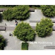 Olin Placemaking by Olin, Laurie; McGlade, Dennis C.; Bedell, Robert J.; Sanders, Lucinda R., 9781580932103