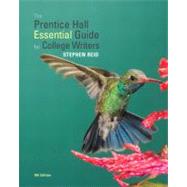 The Prentice Hall Essential Guide for College Writers by Reid, Stephen P., 9780205802104