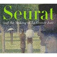 Seurat and the Making of LA Grande Jatte by Herbert, Robert L., 9780520242104