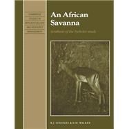 An African Savanna: Synthesis of the Nylsvley Study by R. J. Scholes , B. H. Walker, 9780521612104