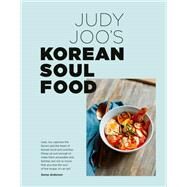 Judy Joo's Korean Soul Food Authentic dishes and modern twists by Joo, Judy; Sugiura, Yuki, 9780711242104