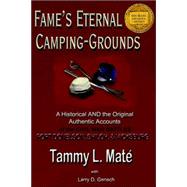 Fame's Eternal Camping-grounds: A Historical and the Original Authentic Accounts of the Civil War Battles Fort Donelson, Shiloh, and Vicksburg by MATE TAMMY L, 9780975372104