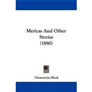 Mericas and Other Stories by Black, Clementina, 9781104342104