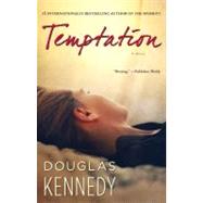 Temptation A Novel by Kennedy, Douglas, 9781451602104