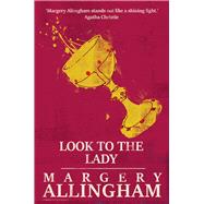 Look to the Lady by Allingham, Margery, 9781504092104