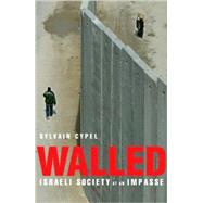 Walled Israeli Society at an Impasse by Cypel, Sylvain, 9781590512104