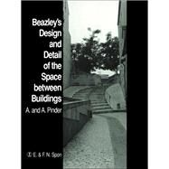 Beazley's Design and Detail of the Space Between Buildings by Pinder, Angi; Pinder, Alan; Beazley, Elisabeth, 9780203362105