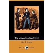 The Village Sunday-school by Symons, John C., 9781409972105
