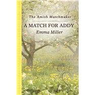 A Match for Addy by Miller, Emma, 9781410482105