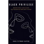 Black Privilege by Claytor, Cassi Pittman, 9781503612105