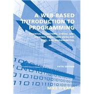 A Web-Based Introduction to Programming by O'Kane, Mike, 9781531022105