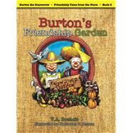 Burton's Friendship Garden by Boeholt, V. A.; Jensen, Nathaniel P., 9781589852105