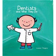 Dentists and What They Do by Slegers, Liesbet, 9781605372105
