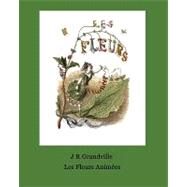 Les Fleurs Animees: 51 Coloured Plates by Grandville, J. R., 9781848302105