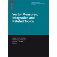 Vector Measures, Integration and Related Topics by Curbera, Guillermo P.; Mockenhaupt, Gerd; Ricker, Werner, 9783034602105