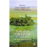 Towards Democratic Viability The Bolivian Experience by Crabtree, John; Whitehead, Laurence, 9780333802106