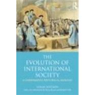 The Evolution of International Society: A Comparative Historical Analysis Reissue with a new introduction by Barry Buzan and Richard Little by Watson; J H Adam, 9780415452106