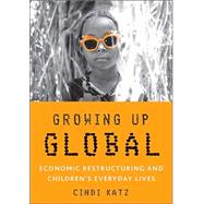 Growing Up Global by Katz, Cindi, 9780816642106