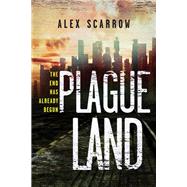 Plague Land by Scarrow, Alex, 9781492652106