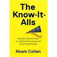 The Know-it-alls by Cohen, Noam, 9781620972106