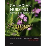 Canadian Nursing: Issues and Perspectives, 5e by Ross-Kerr RN BScN MS PhD, Janet C., 9781897422106