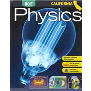 Holt Physics - California Edition by Holt Rinehart, 9780030922107