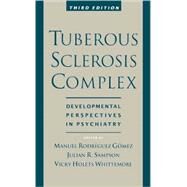 Tuberous Sclerosis Complex by Gomez, Manuel Rodriguez; Sampson, Julian R.; Whittemore, Vicky Holets, 9780195122107